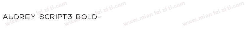 Audrey Script3 Bold字体转换
